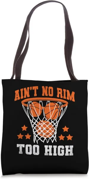Ain’t No Rim Too High Shoot Court Player Tote Bag