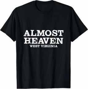 Almost Heaven West Virginia Shirt T-Shirt