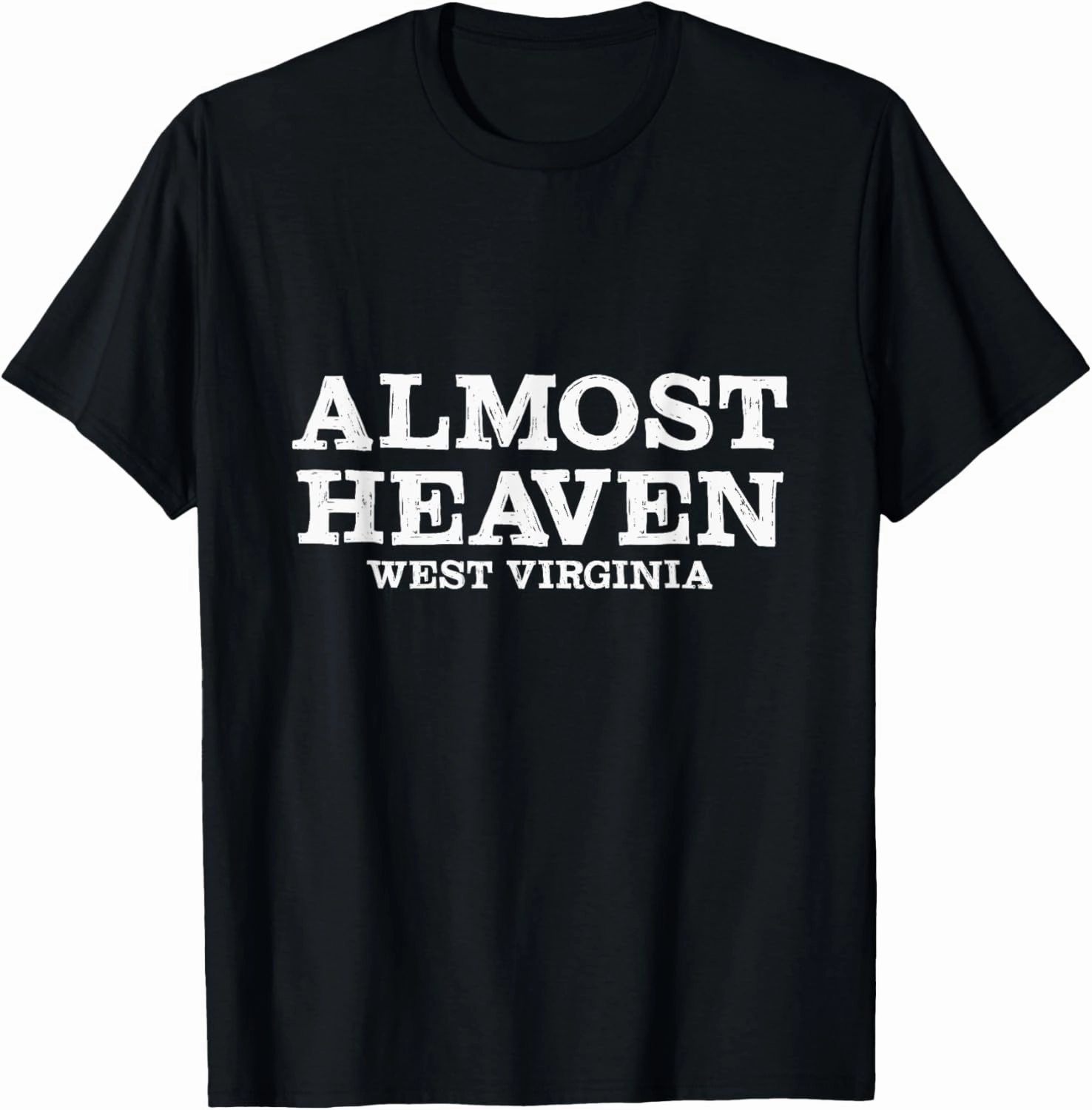 Almost Heaven West Virginia Shirt T-Shirt
