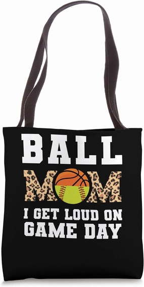 ball mom I get loud on game day basketball Tote Bag