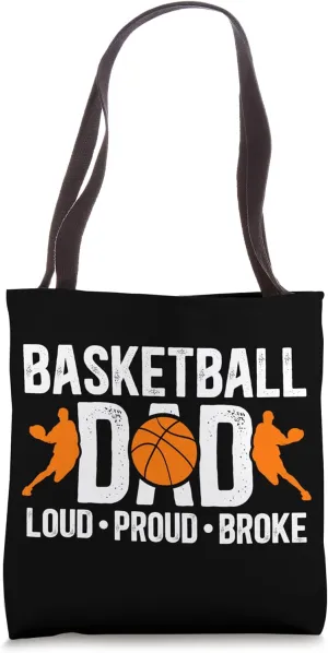 Basketball Dad Loud Proud Broke Basketball Player Father Tote Bag