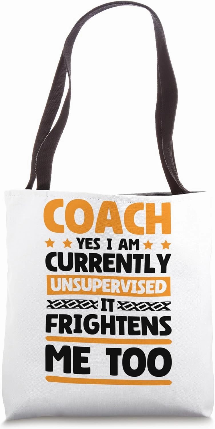 Coach Currently Unsupervised for Basketball Baseball Coach Tote Bag