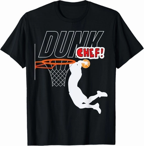 Dunk Chef Basketball Lover Bball Baller Novelty T-Shirt