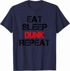 Eat Sleep Dunk Repeat Basketball Recreational Hoops T-Shirt