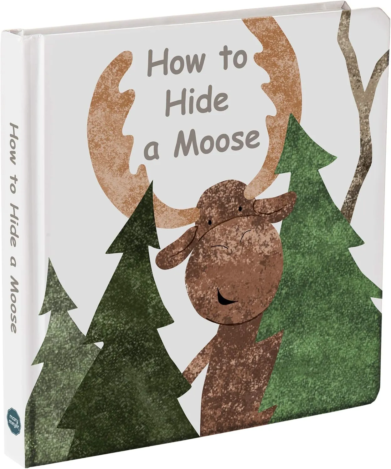 Mary Meyer Board Book, 8 x 8-Inches, How to Hide a Moose