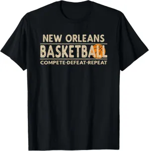 New Orleans Basketball - Compete Defeat Repeat T-Shirt