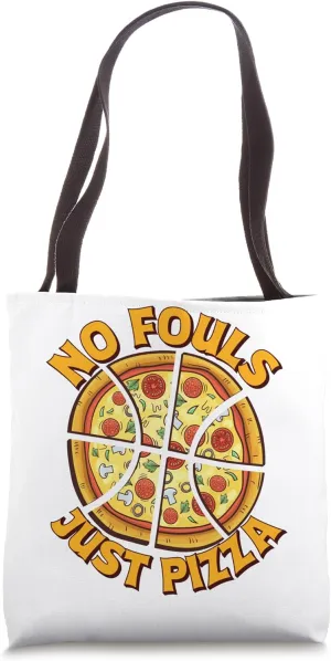 No Fouls Just Pizza Tote Bag