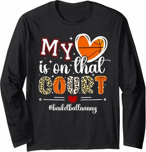 On That Court Basketball Nanny Of A Basketball Player Nanny Long Sleeve T-Shirt