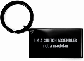 Switch Assembler Keychain Funny I'm a Switch Assembler Not a Magician Christmas Gift Stainless Steel Key Chain