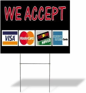 Weatherproof Yard Sign We Accept .Visa MasterCard Black Lawn Garden Prepaid Credit Cards 24x18 Inches 2 Sides Print