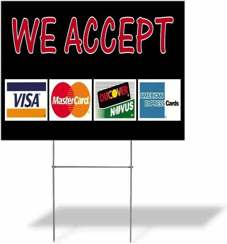 Weatherproof Yard Sign We Accept .Visa MasterCard Black Lawn Garden Prepaid Credit Cards 24x18 Inches 2 Sides Print